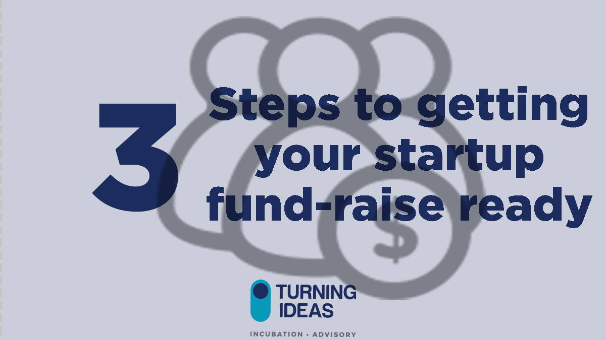 3 steps to getting your startup Fund-raise ready